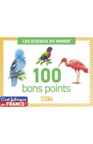 100 bons points oiseaux du mon