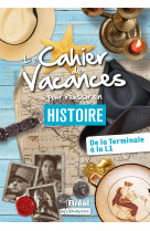 Le cahier de vacances pour réussir en histoire