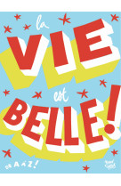 La vie est belle !
