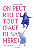 On peut rire de tout (sauf de sa mère)