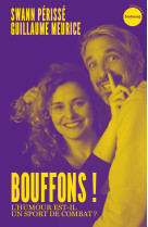 Bouffons ! - l'humour est-il un sport de combat ?
