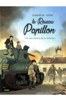 Le réseau papillon - tome 10 les chemins de la libération