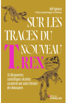 Sur les traces du nouveau t. rex