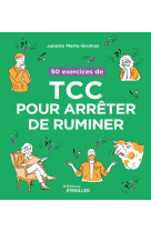 50 exercices de tcc pour arrêter de ruminer