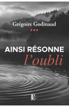 Ainsi résonne l'oubli