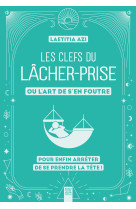 Les clefs du lâcher-prise