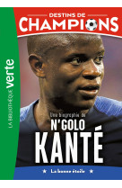 Destins de champions 22 - une biographie de n'golo kanté