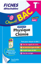 Objectif bac fiches - spécialité physique - chimie tle