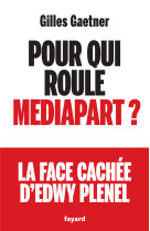 Pour qui roule mediapart ?