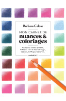 Mon carnet de bord - nuances & coloriages