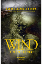 Wind - le peuple du vent - volume 1