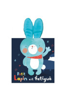 Petit lapin est fatigué