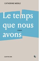 Le temps que nous avons