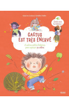 Cactus est très énervé, et autres petites histoires pour apaiser sa colère