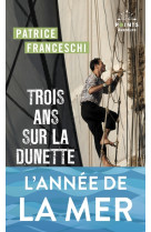 Trois ans sur la dunette