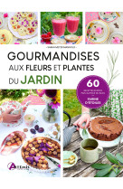 Gourmandises aux fleurs et plantes du jardin