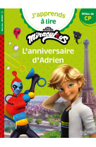 Miraculous première lecture cp niveau 2 - l'anniversaire d'adrien