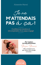 Je ne m'attendais pas à ça !