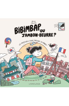 Bibimbap ou jambon-beurre ?