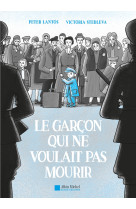 Le garçon qui ne voulait pas mourir