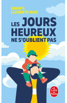 Les jours heureux ne s'oublient pas