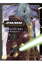 Star wars - la haute république - un équilibre fragile t03