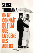 On ne connaît du film que la scène des adieux