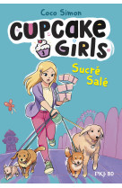 Cupcake girls - la bande dessinée - tome 3 sucré salé