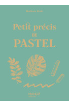 Petit précis de pastel