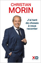 J'ai tant de choses à vous raconter