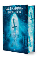 Le miroir des bêtes - tome 02 la malédiction des os d'argent (relié collector)