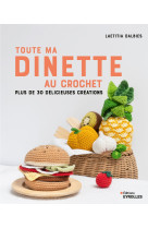 Toute ma dînette au crochet