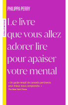 Le livre que vous allez adorer lire pour apaiser votre mental