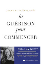 Quand vous êtes prêt, la guérison peut commencer