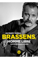 Brassens, homme libre (nouvelle édition)