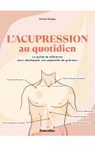 L'acupression au quotidien