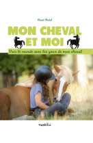 Mon cheval et moi