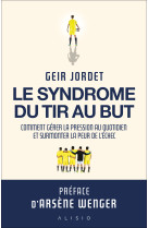 Le syndrome du tir au but