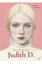 La vérité sur judith d.