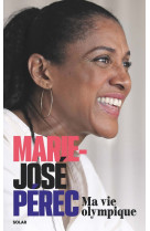 Marie-josé pérec, ma vie olympique