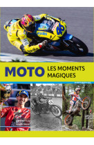 Moto - les moments magiques
