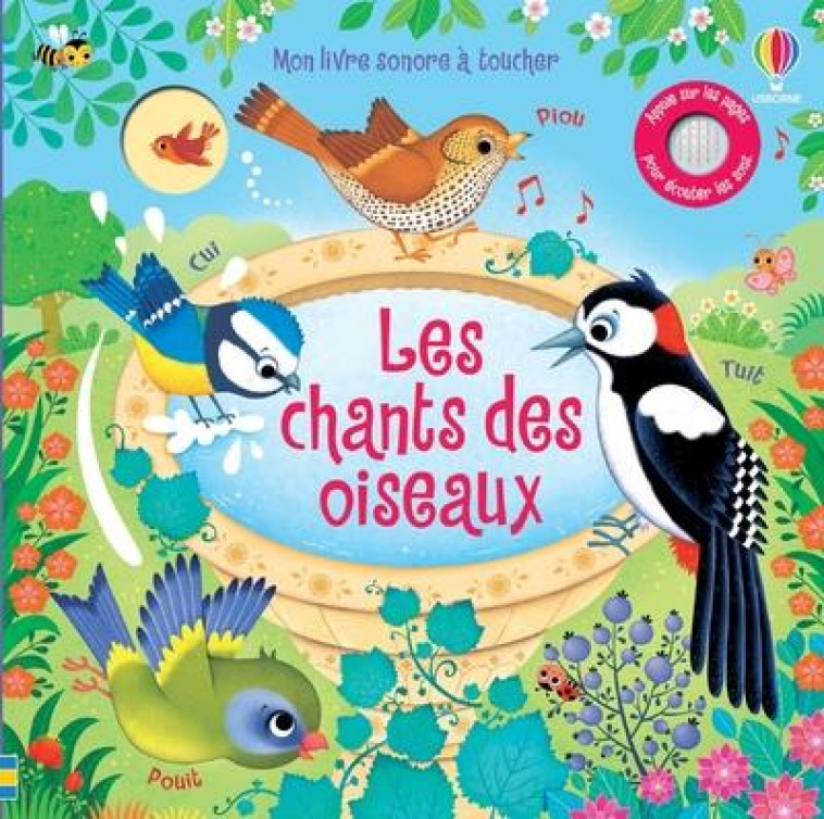 LES CHANTS DES OISEAUX - MON LIVRE SONORE A TOUCHER - TAPLIN/IOSSA - NC