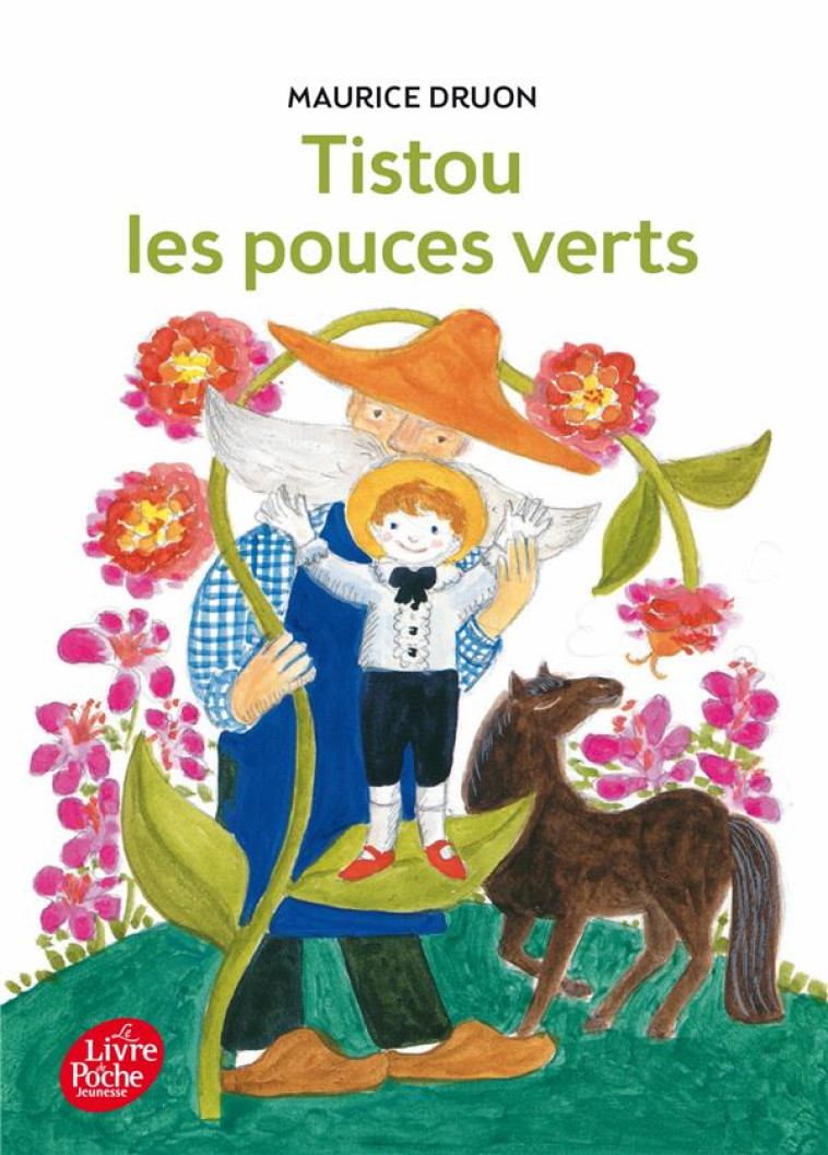 TISTOU LES POUCES VERTS - DRUON/DUHEME - Le Livre de poche jeunesse