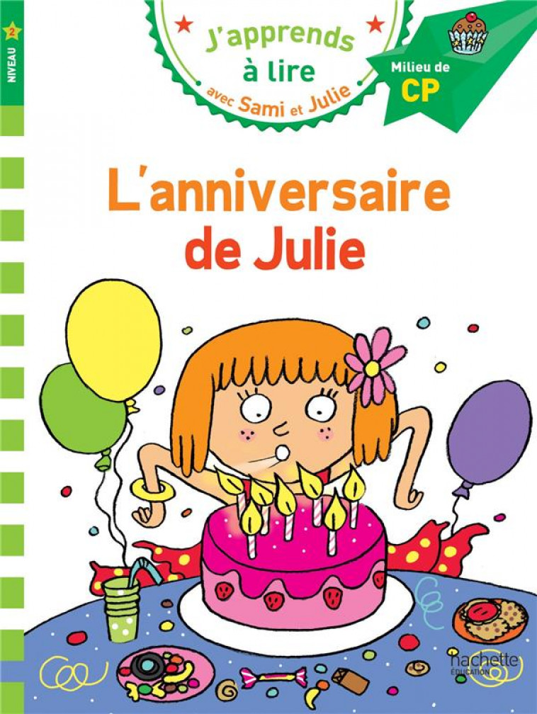 SAMI ET JULIE CP NIVEAU 2 L-ANNIVERSAIRE DE JULIE - MASSONAUD/BONTE - Hachette Education