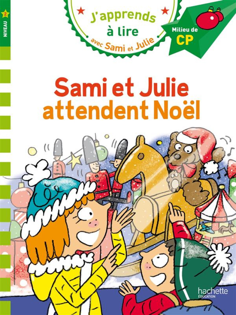 SAMI ET JULIE CP NIVEAU 2 ATTENDENT NOEL - MASSONAUD/BONTE - Hachette Education