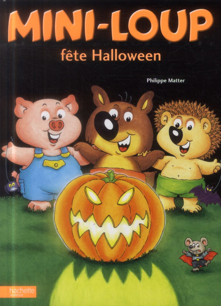 MINI-LOUP FETE HALLOWEEN - MATTER PHILIPPE - Hachette Jeunesse