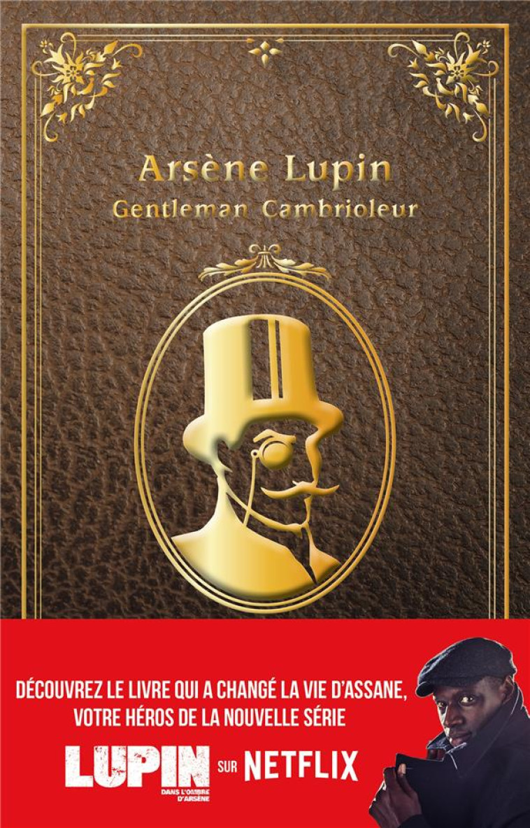 LUPIN - NOUVELLE EDITION DE ARSENE LUPIN, GENTLEMAN CAMBRIOLEUR A L-OCCASION DE LA SERIE NETFLIX - LEBLANC MAURICE - HACHETTE