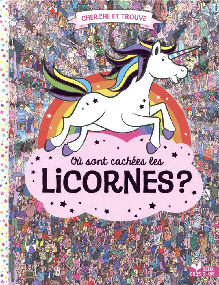 OU SONT CACHEES LES LICORNES ? - MORAN PAUL - HACHETTE