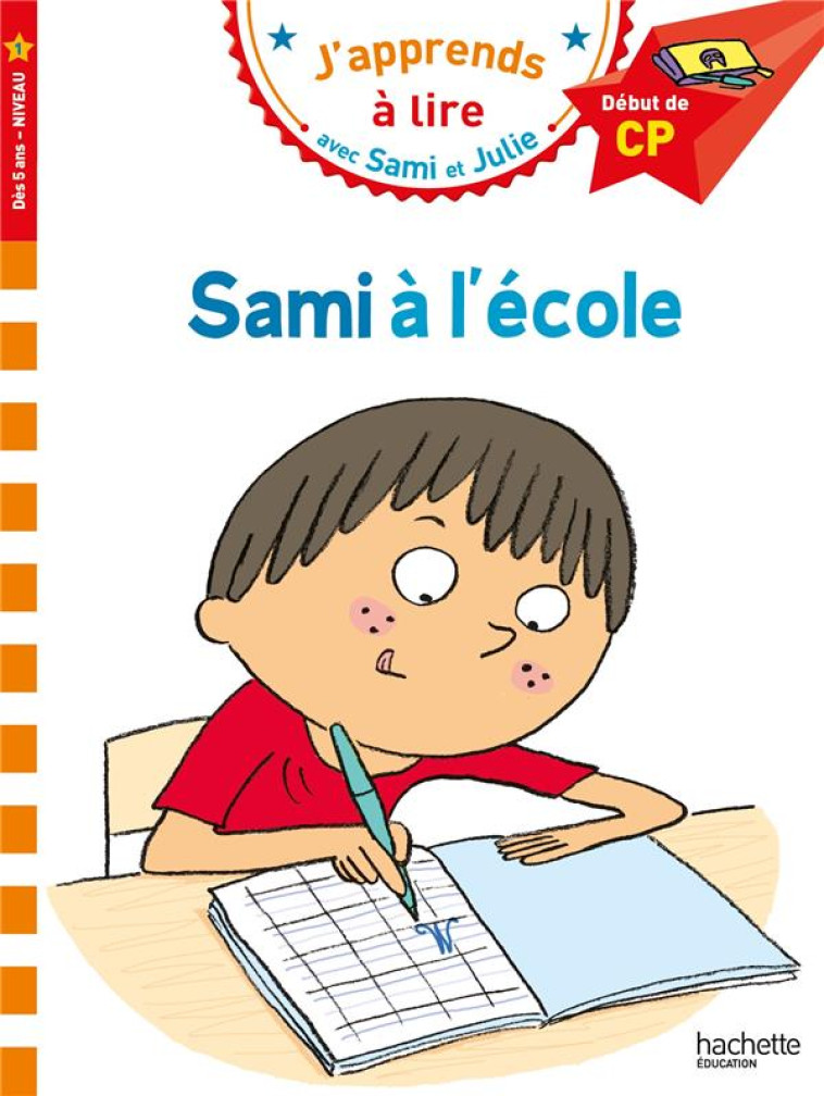 SAMI ET JULIE CP NIVEAU 1 SAMI A L-ECOLE - ALBERTIN/BONTE - HACHETTE