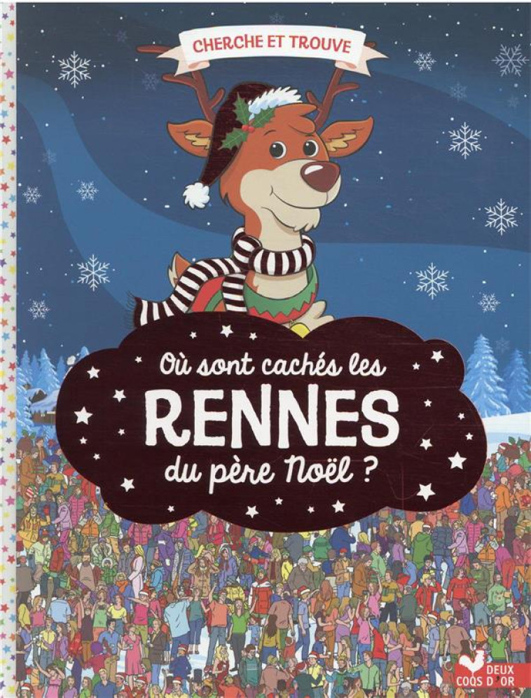 OU SONT CACHES LES RENNES DU PERE NOEL ? - MORAN PAUL - HACHETTE